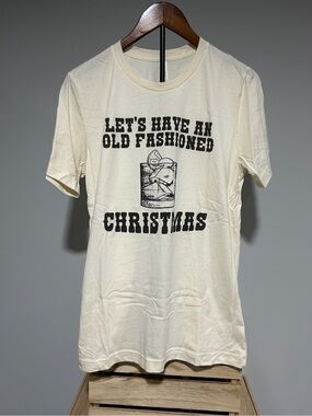 NWOT Cream Graphic Tee "Let's Have An Old Fashioned Christmas"